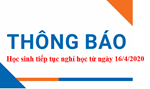 Thông báo: Học sinh tiếp tục nghỉ học từ ngày 16/4/2020